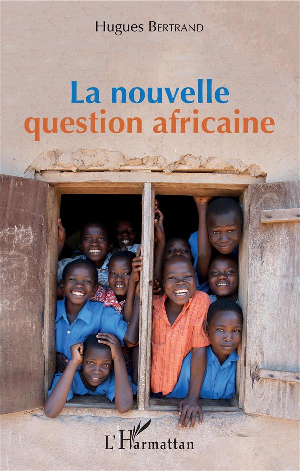 LA NOUVELLE QUESTION AFRICAINE