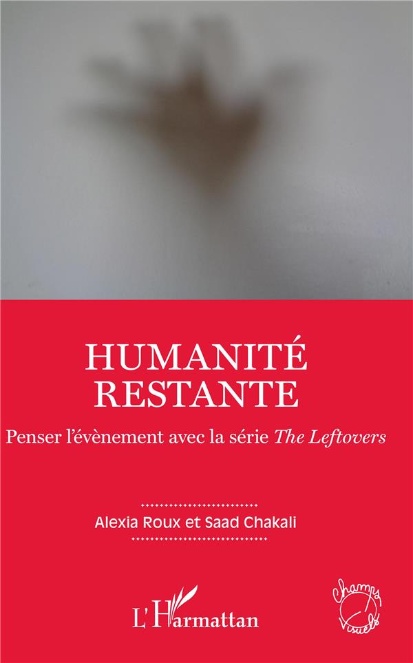 HUMANITE RESTANTE - PENSER L'EVENEMENT AVEC LA SERIE <EM>THE LEFTOVERS</EM>