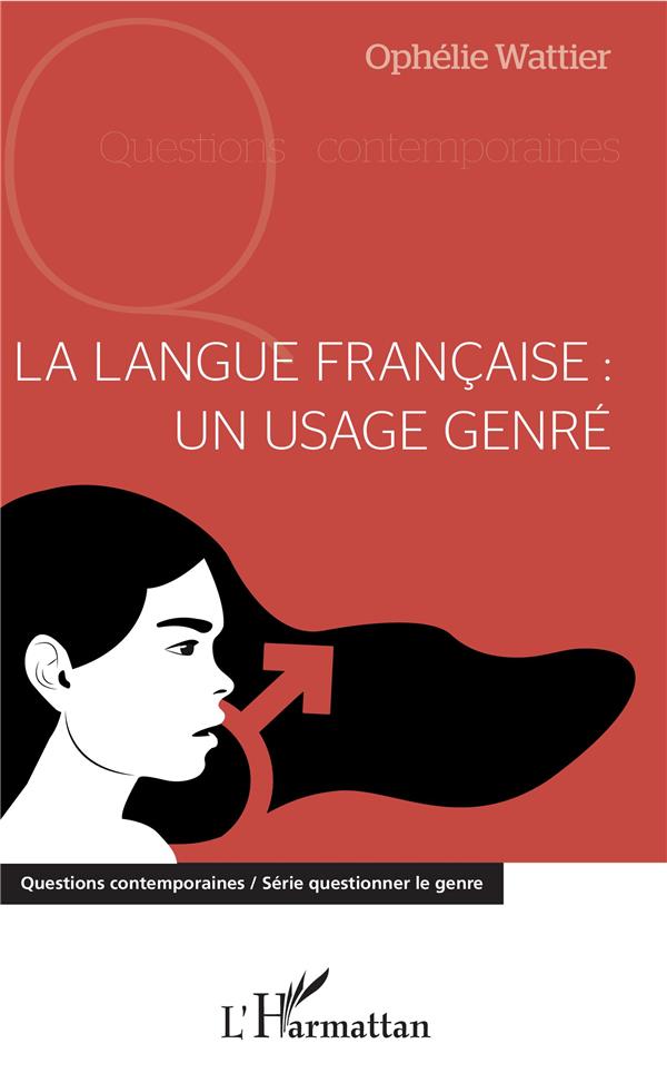 LA LANGUE FRANCAISE : UN USAGE GENRE