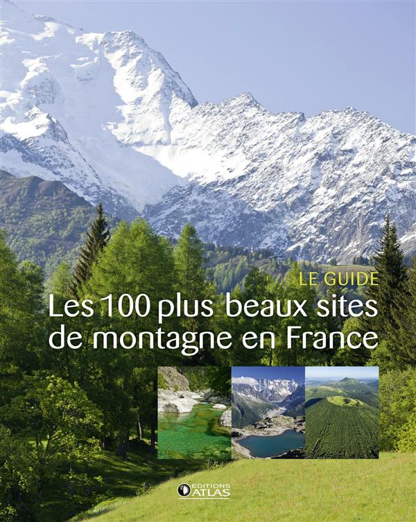 LES 100 PLUS BEAUX SITES DE MONTAGNE EN FRANCE