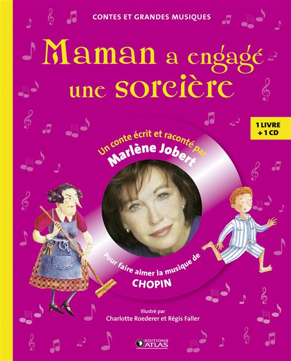 MAMAN A ENGAGE UNE SORCIERE - LIVRE CD - POUR FAIRE AIMER LA MUSIQUE DE CHOPIN