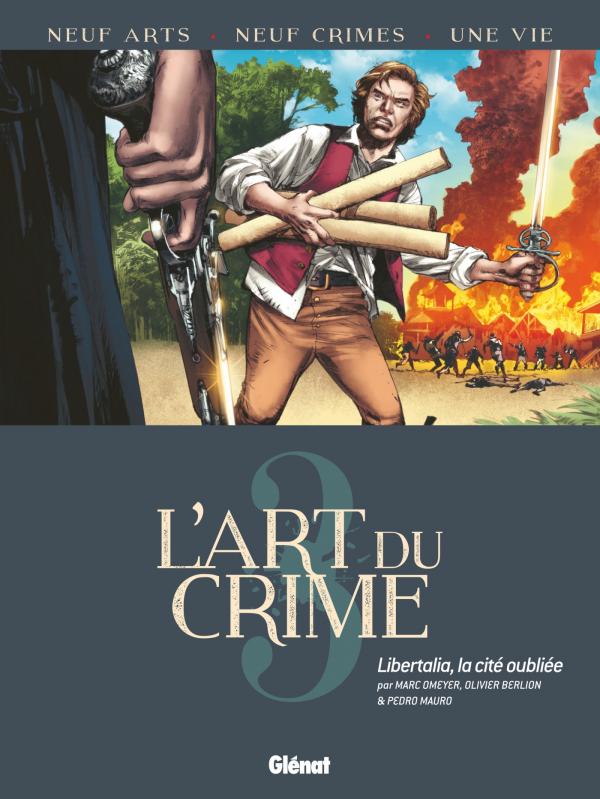 L'ART DU CRIME - TOME 03 - LIBERTALIA, LA CITE OUBLIEE