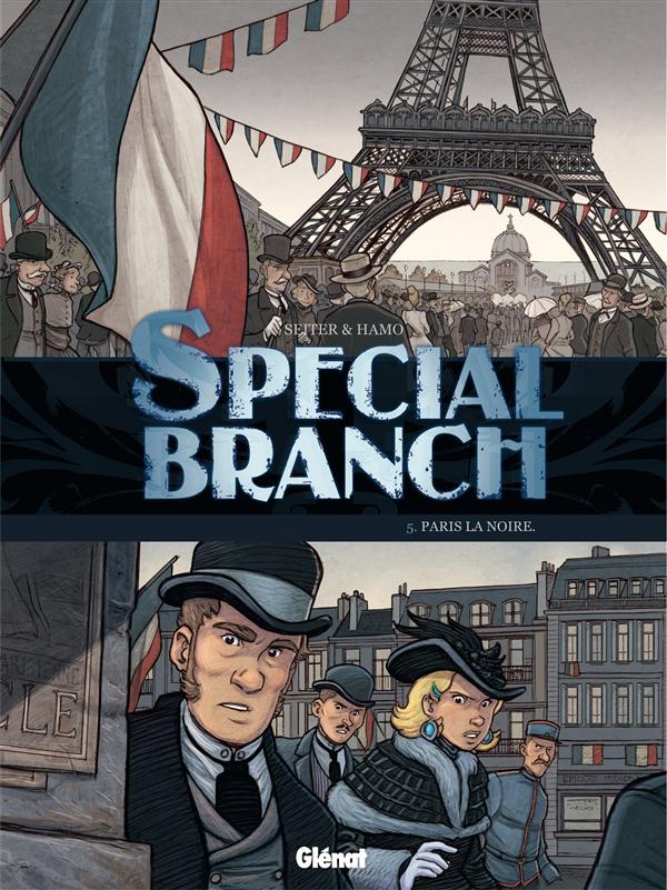 SPECIAL BRANCH - TOME 05 - PARIS LA NOIRE