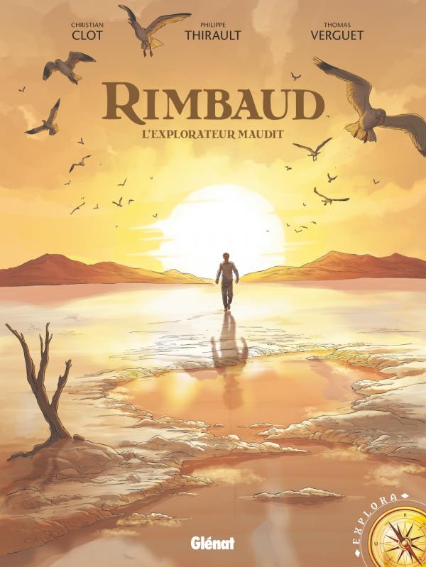 RIMBAUD - L'EXPLORATEUR MAUDIT