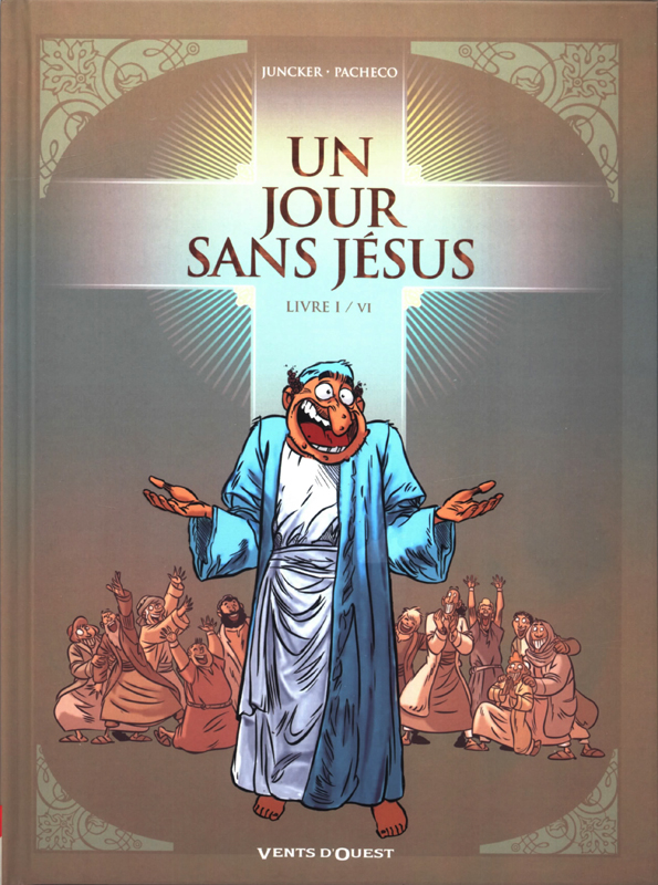UN JOUR SANS JESUS - TOME 01