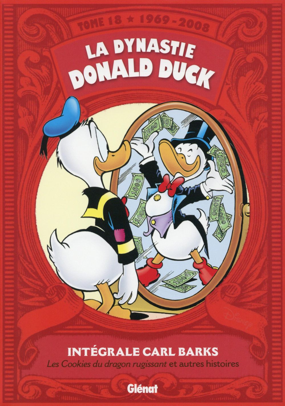 LA DYNASTIE DONALD DUCK - TOME 18 - 1969/2008 - LES COOKIES DU DRAGON RUGISSANT ET AUTRES HISTOIRES