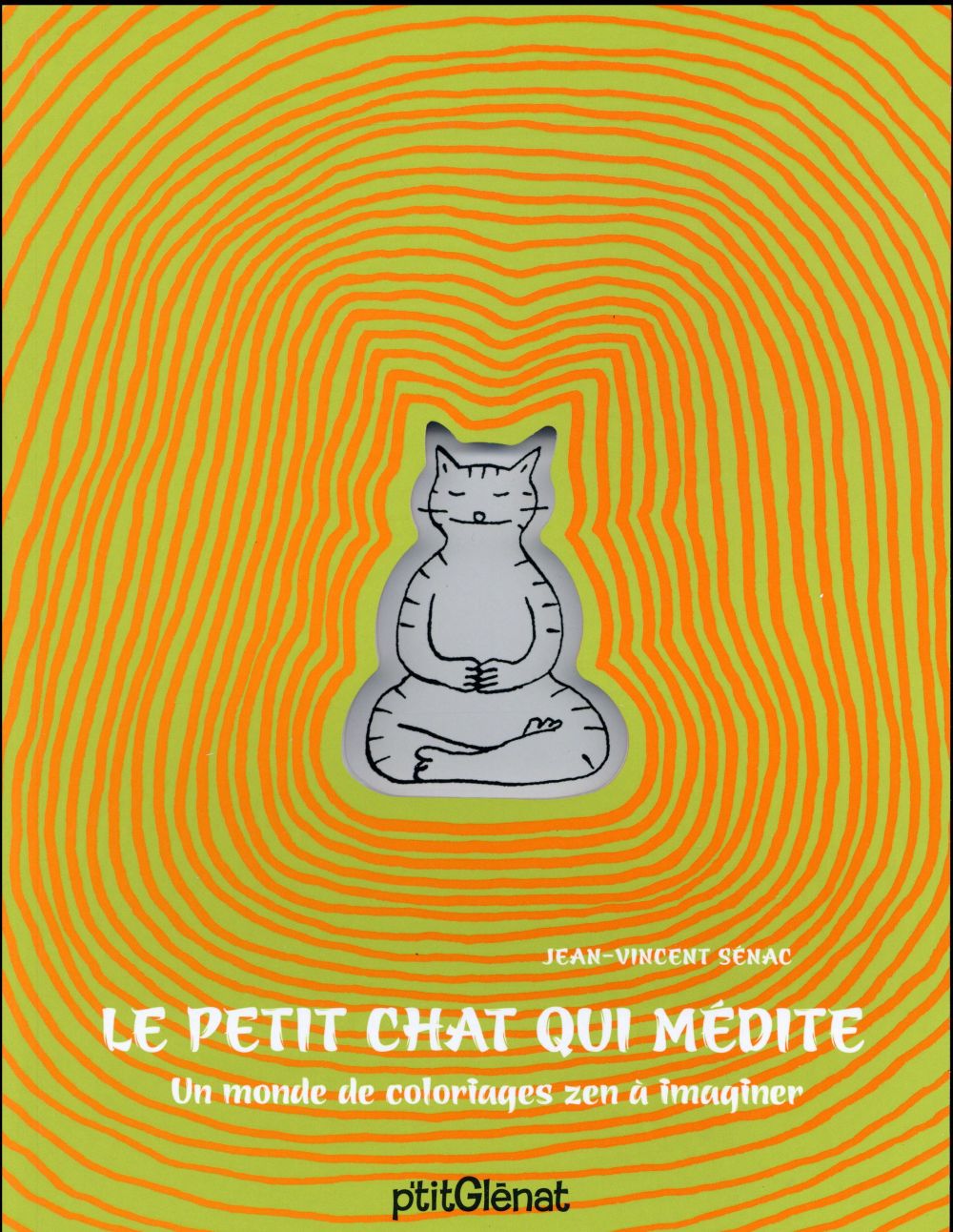 LE PETIT CHAT QUI MEDITE - UN MONDE DE COLORIAGES ZEN A IMAGINER
