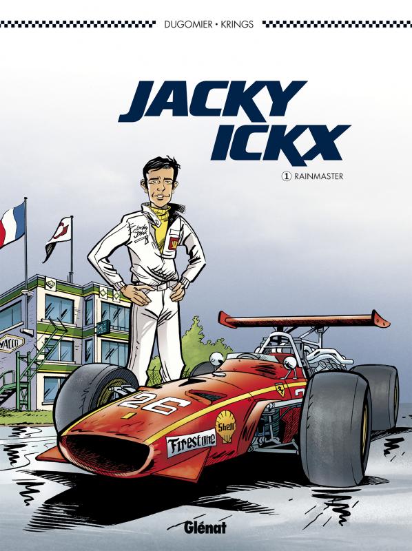 JACKY ICKX - TOME 01 - LE RAINMASTER