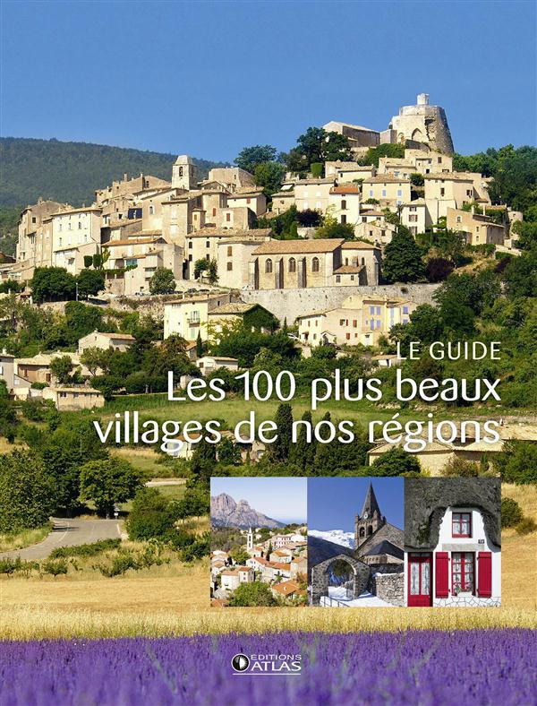 LES 100 PLUS BEAUX VILLAGES DE NOS REGIONS