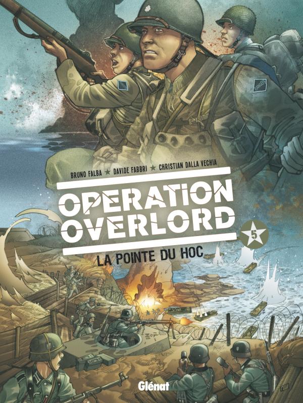 OPERATION OVERLORD - TOME 05 - LA POINTE DU HOC