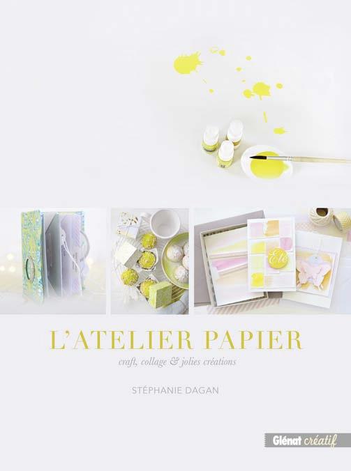 L'ATELIER PAPIER - CRAFT, COLLAGE ET JOLIES CREATIONS