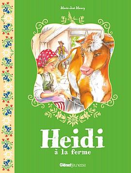 HEIDI - TOME 03 - HEIDI A LA FERME