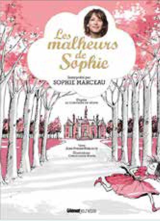 LES MALHEURS DE SOPHIE - D'APRES LA COMTESSE DE SEGUR