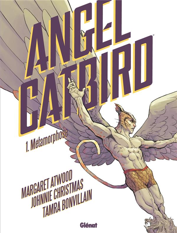 ANGEL CATBIRD - TOME 01 - METAMORPHOSE