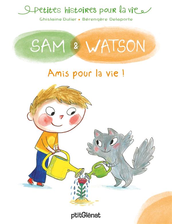 SAM & WATSON - SAM ET WATSON AMIS POUR LA VIE !