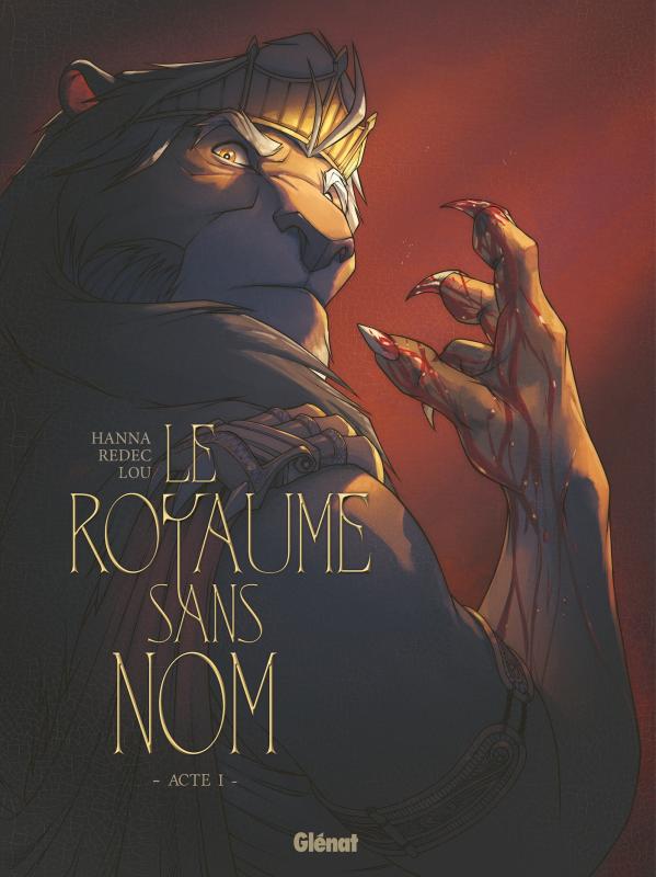 LE ROYAUME SANS NOM - TOME 01 - ACTE I