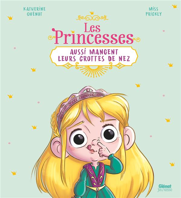 LES PRINCES ET LES PRINCESSES AUSSI - LES PRINCESSES AUSSI MANGENT LEURS CROTTES DE NEZ