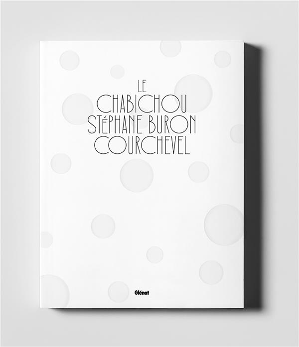 LE CHABICHOU COURCHEVEL - STEPHANE BURON