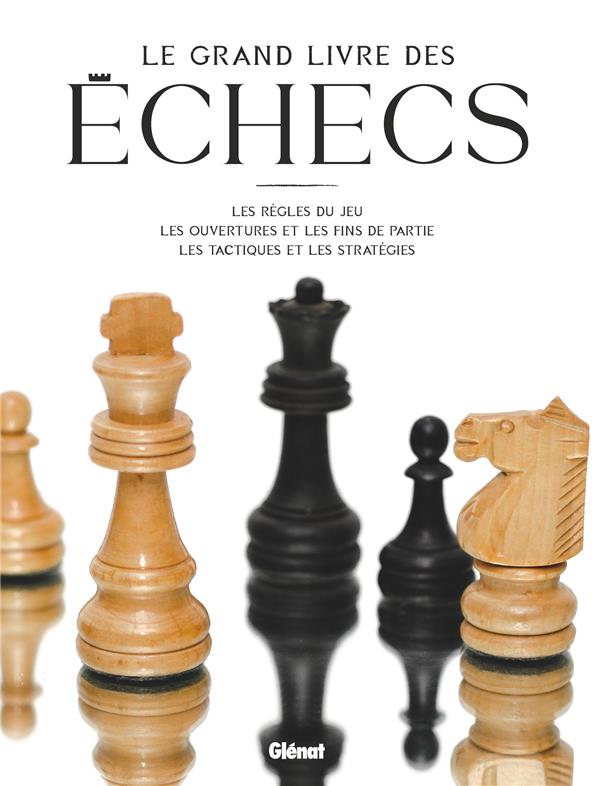 LE GRAND LIVRE DES ECHECS 2E ED