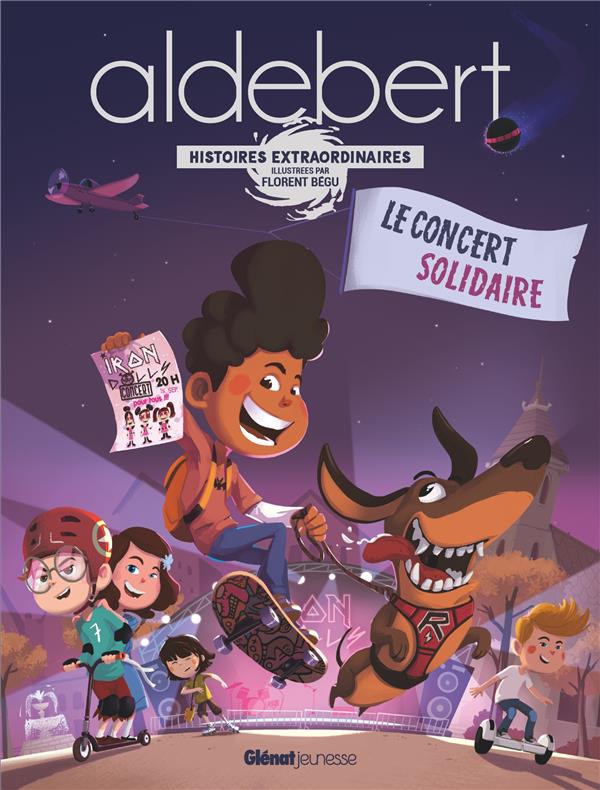 LE CONCERT SOLIDAIRE - LES HISTOIRES EXTRAORDINAIRES D'ALDEBERT