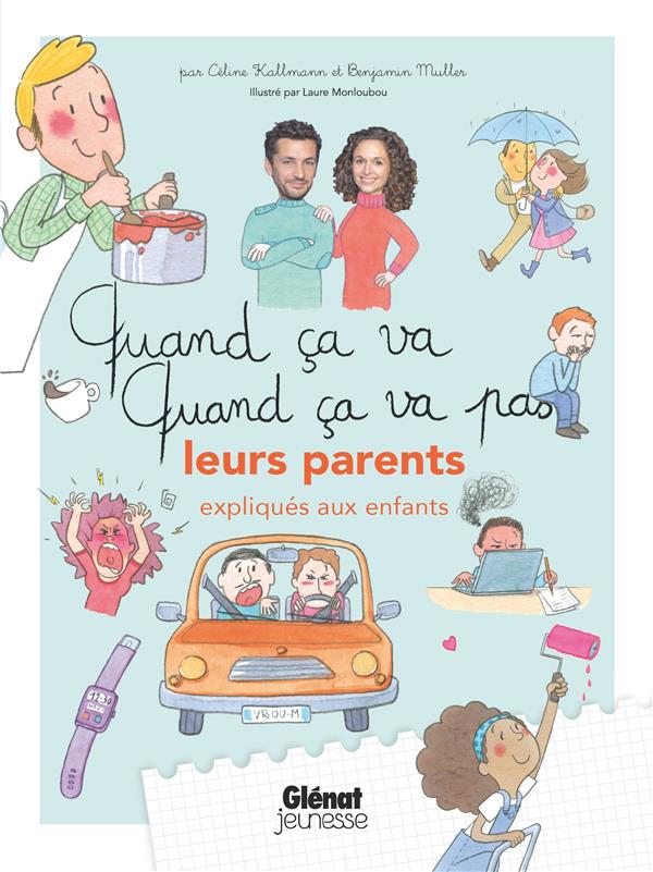 QUAND CA VA QUAND CA VA PAS - LEURS PARENTS - (EXPLIQUES AUX ENFANTS)