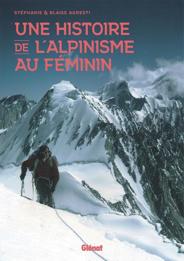 UNE HISTOIRE DE L'ALPINISME AU FEMININ