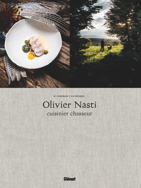 OLIVIER NASTI CUISINIER CHASSEUR - LE CHAMBARD, KAYSERSBERG