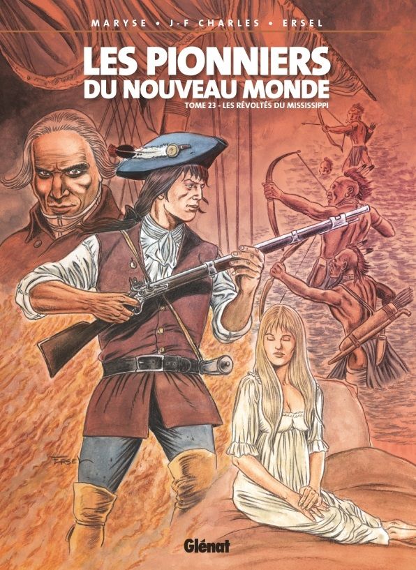 LES PIONNIERS DU NOUVEAU MONDE - TOME 23 - LES REVOLTES DU MISSISSIPPI