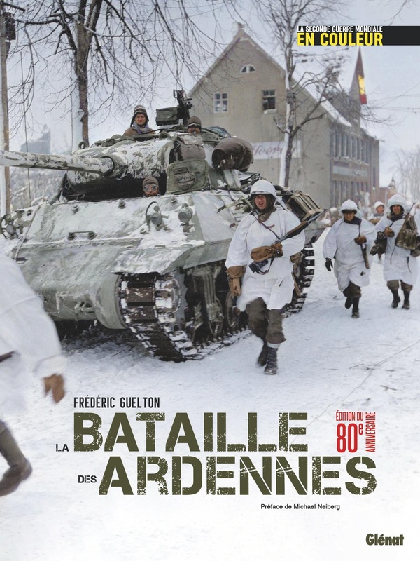 LA SECONDE GUERRE MONDIALE EN COULEUR - LA BATAILLE DES ARDENNES