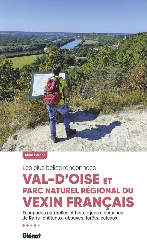 VAL-D'OISE & PARC NATUREL REGIONAL DU VEXIN FRANCAIS - LES PLUS BELLES RANDONNEES