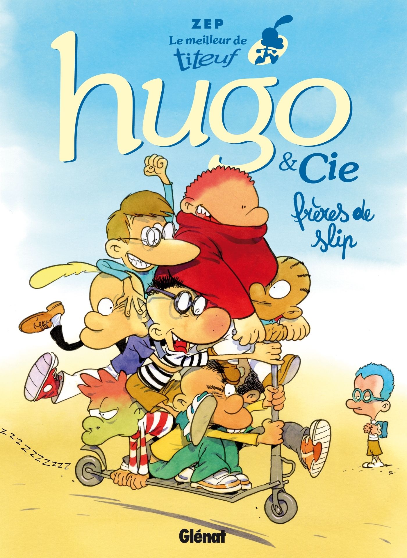 LE MEILLEUR DE TITEUF - T03 - LE MEILLEUR DE TITEUF - HUGO & CIE - FRERES DE SLIP
