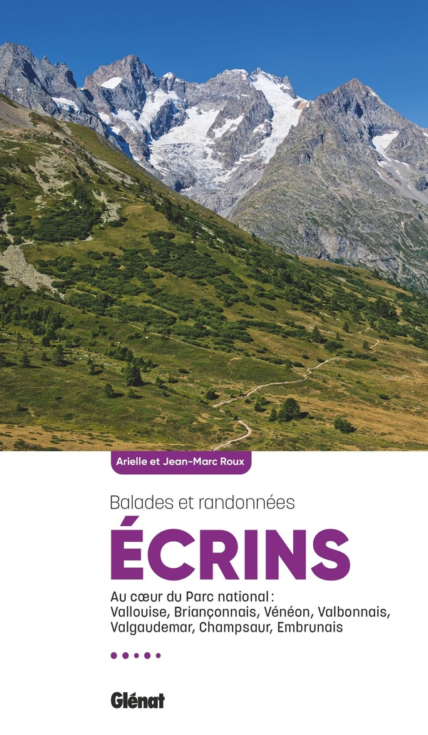 ECRINS, LES PLUS BELLES BALADES ET RANDONNEES