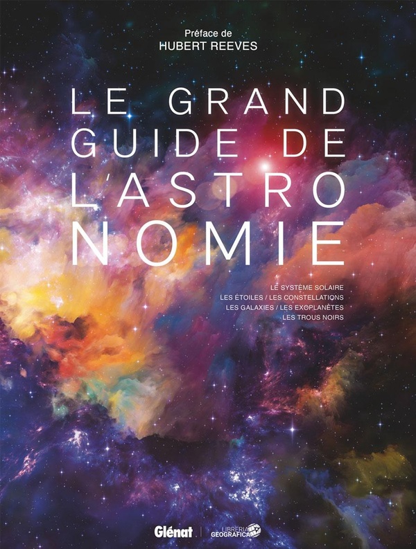 LE GRAND GUIDE DE L'ASTRONOMIE 10E ED