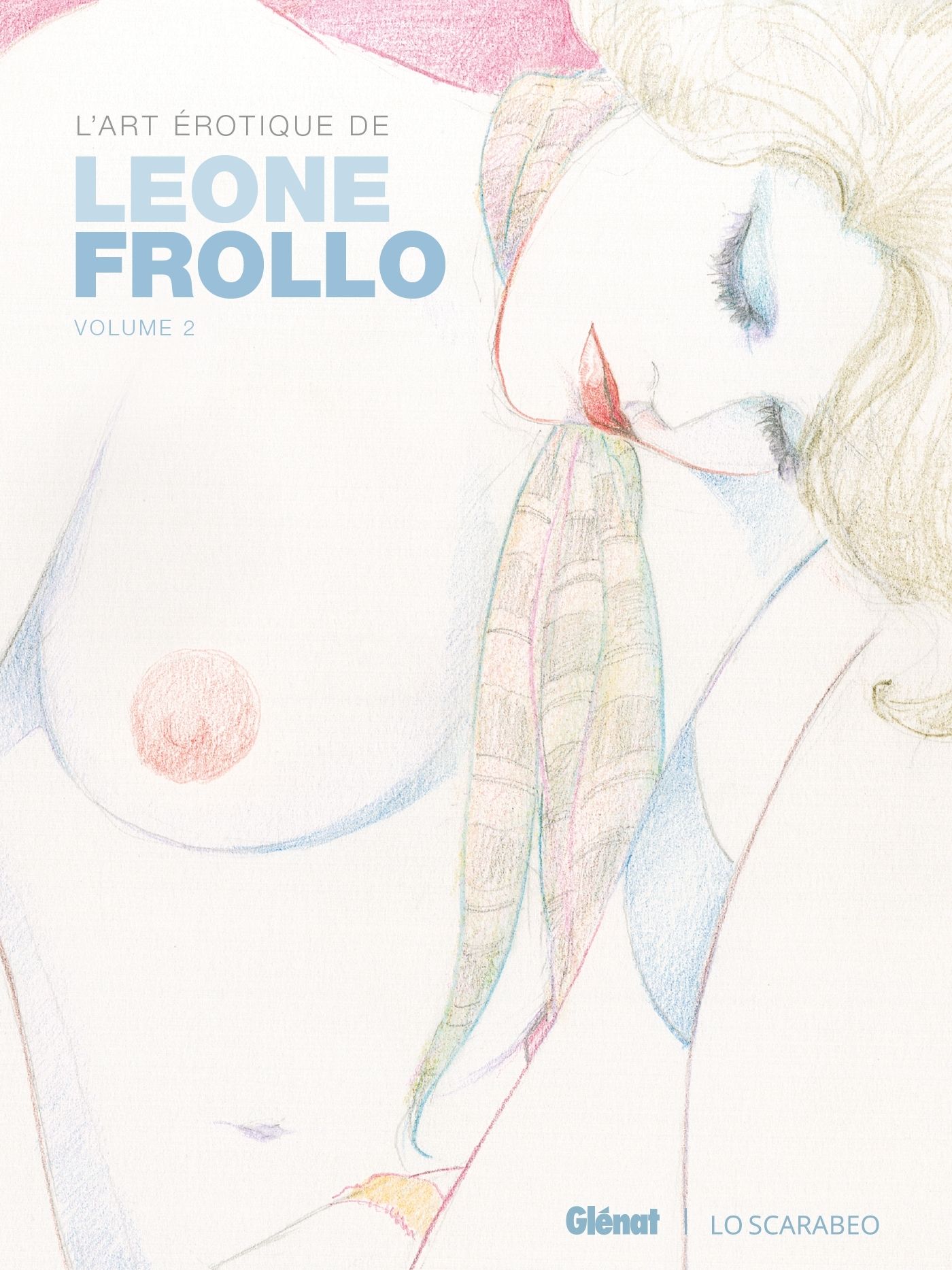 L'ART EROTIQUE DE LEONE FROLLO - TOME 02 - VOLUME 2