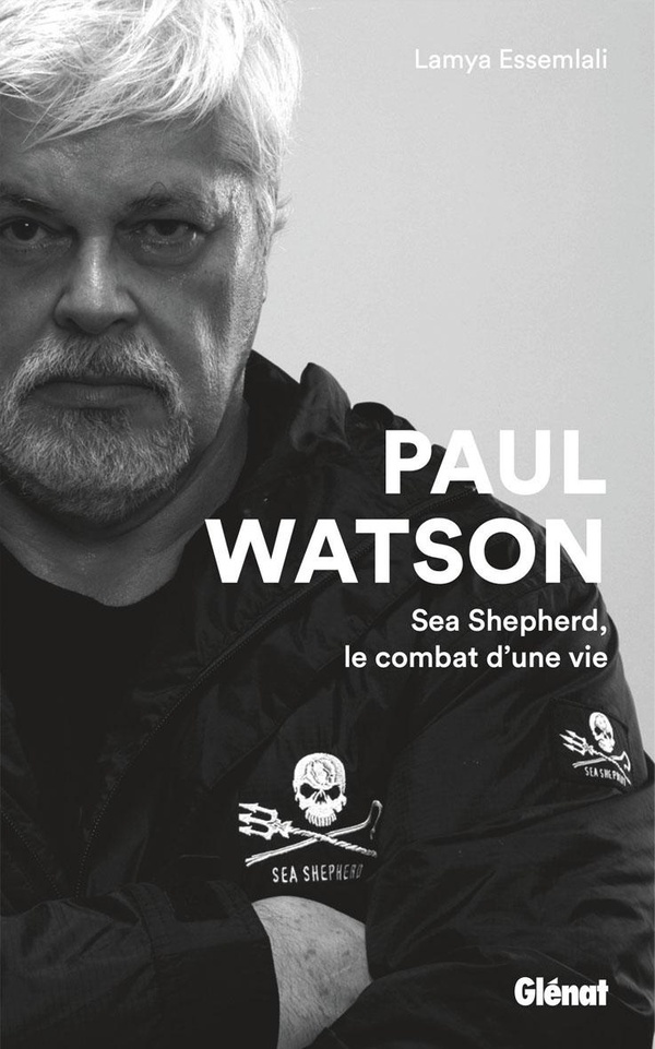 PAUL WATSON NE - SEA SHEPHERD, LE COMBAT D'UNE VIE