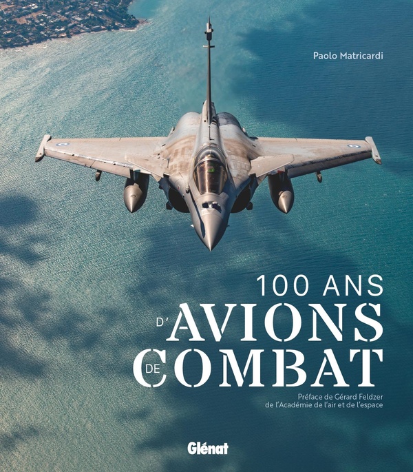 100 ANS D'AVIONS DE COMBAT