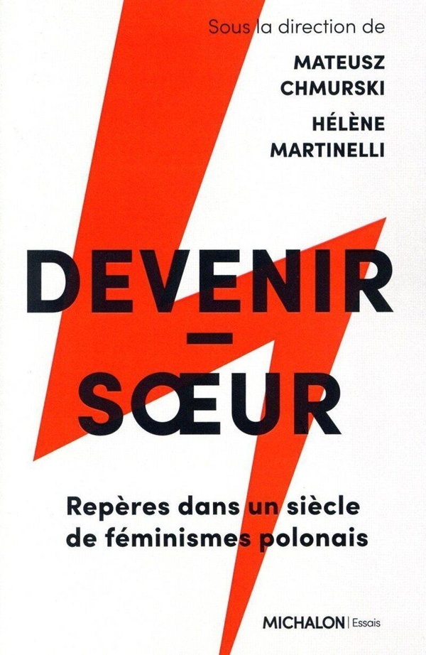 DEVENIR-SOEUR - REPERES DANS UN SIECLE DE FEMINISMES POLONAIS