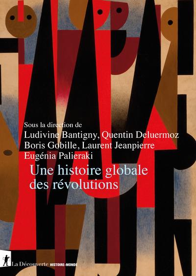 UNE HISTOIRE GLOBALE DES REVOLUTIONS