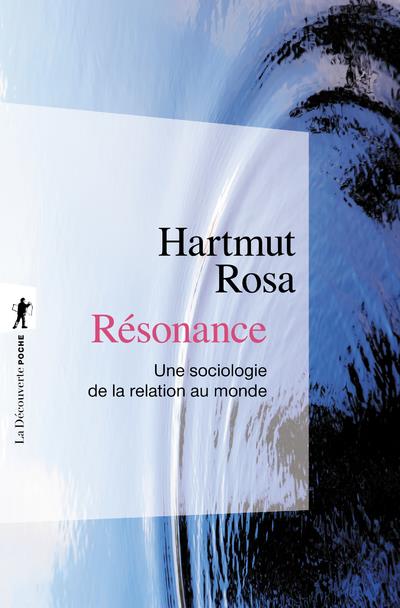 RESONANCE - UNE SOCIOLOGIE DE LA RELATION AU MODE