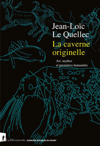 LA CAVERNE ORIGINELLE - ART, MYTHES ET PREMIERES HUMANITES