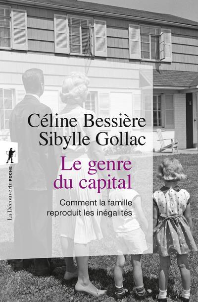 LE GENRE DU CAPITAL - COMMENT LA FAMILLE REPRODUIT LES INEGALITES