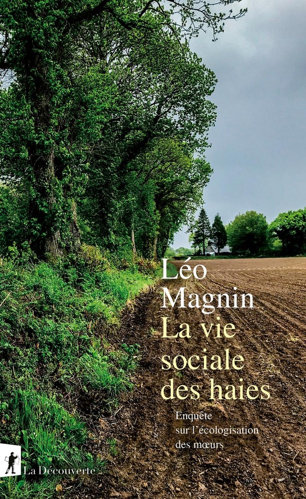 LA VIE SOCIALE DES HAIES - ENQUETE SUR L'ECOLOGISATION DES MOEURS