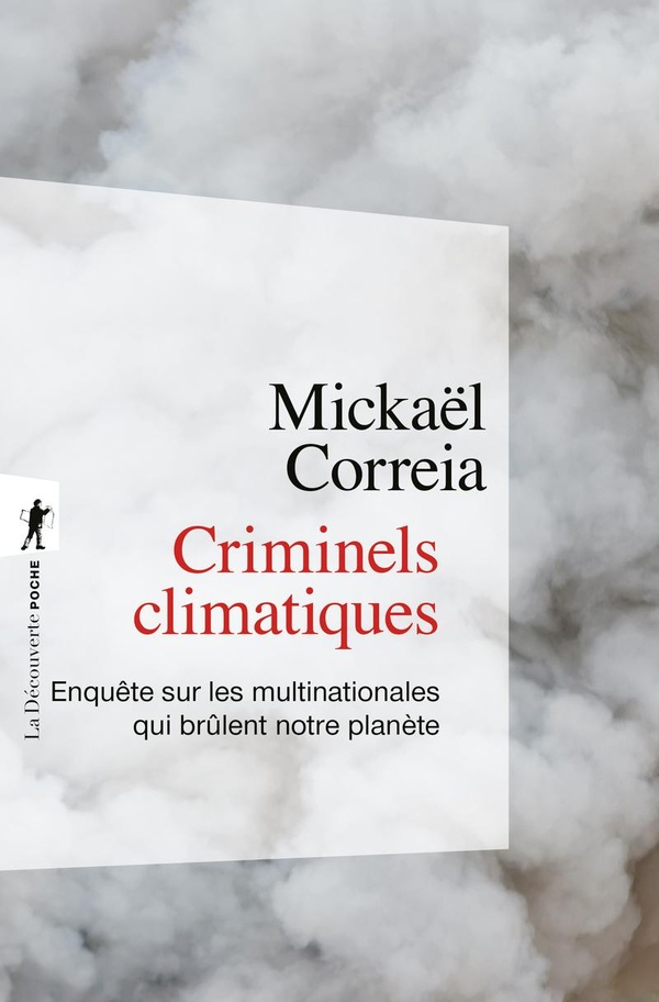 CRIMINELS CLIMATIQUES - ENQUETE SUR LES MULTINATIONALES QUI BRULENT NOTRE PLANETE