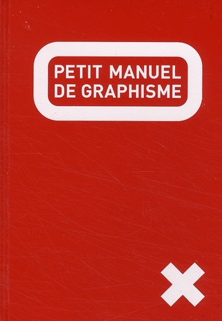 PETIT MANUEL DE GRAPHISME