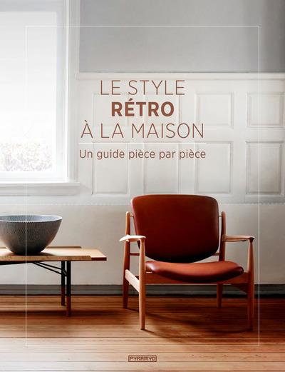 LE STYLE RETRO A LA MAISON