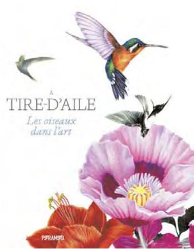 A TIRE-D'AILE - LES OISEAUX DANS L'ART