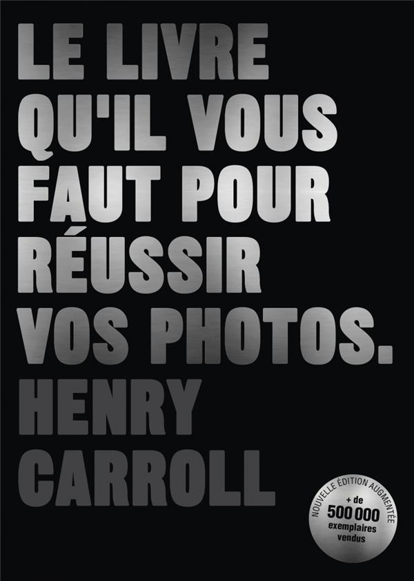 LE LIVRE QU'IL VOUS FAUT POUR REUSSIR VOS PHOTOS