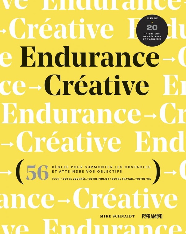 ENDURANCE CREATIVE - 56 REGLES POUR SURMONTER LES OBSTACLES
