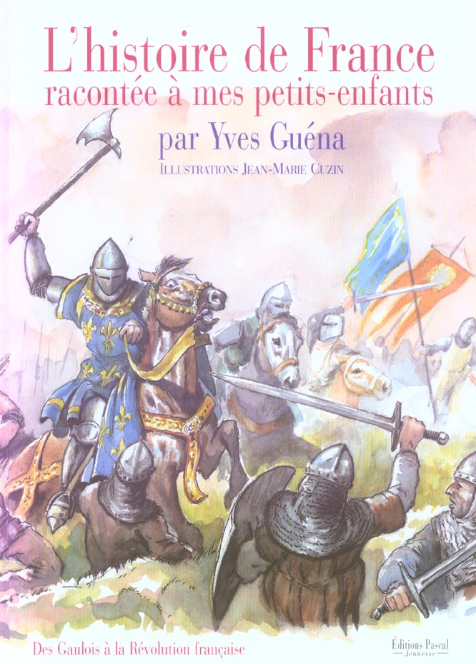 HISTOIRE DE FRANCE RACONTEE A MES PETITS-ENFANTS (L') VOL1