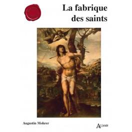 LA FABRIQUE DES SAINTS